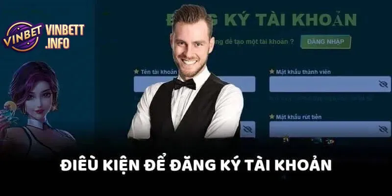 Đảm bảo bạn đủ 18 tuổi trước khi đăng ký Vinbet